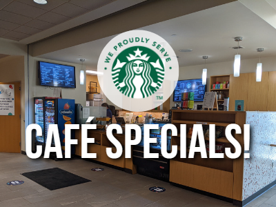 Café Specials Every Month!